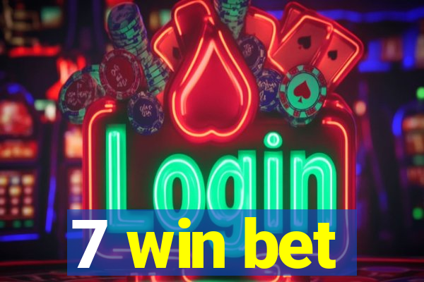 7 win bet